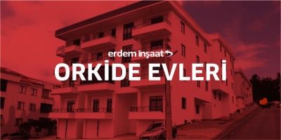 Erdem İnşaat | Orkide Evleri