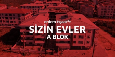 Erdem İnşaat | Sizin Evler A BLOK